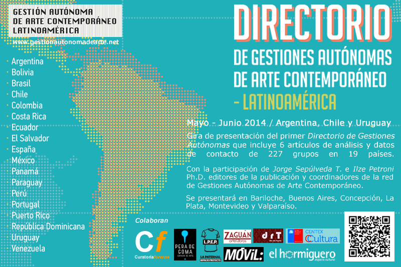 Gira de presentación del DIRECTORIO DE GESTIONES AUTÓNOMAS DE ARTE CONTEMPORÁNEO - LATINOAMÉRICA. Argentina, Chile y Uruguay. Mayo - Junio 2014